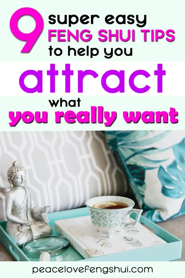 9 super easy feng shui tips to help you attract what you really want