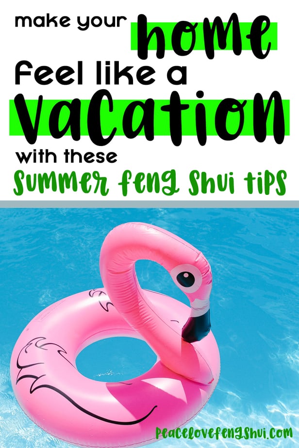 make your home feel like a vacation with these summer feng shui tips