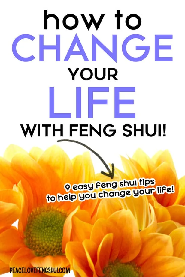 how to change your life with feng shui (9 easy feng shui tips!)