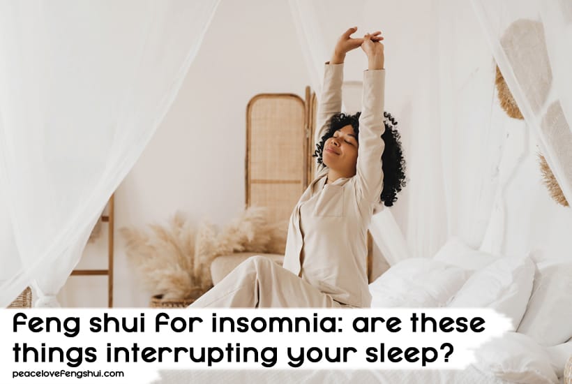feng shui for insomnia: are these things interrupting your sleep?