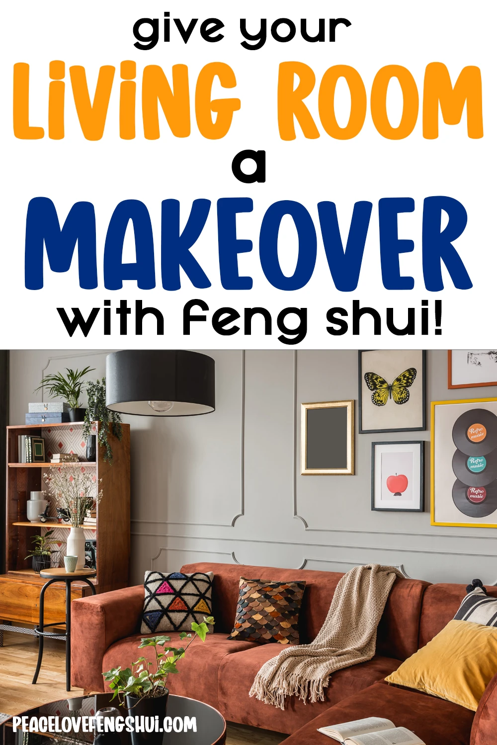 give your living room a makeover with feng shui!