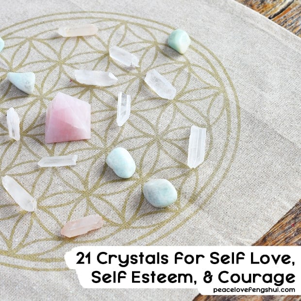 21 crystals for self love, self esteem, and courage