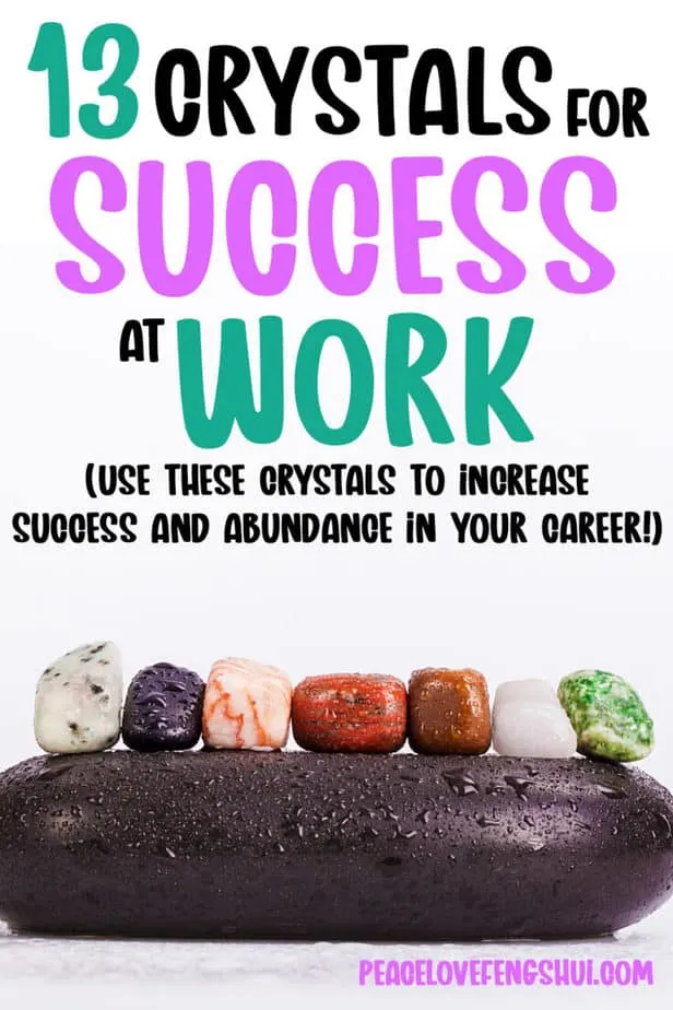 13 crystals for success at work!