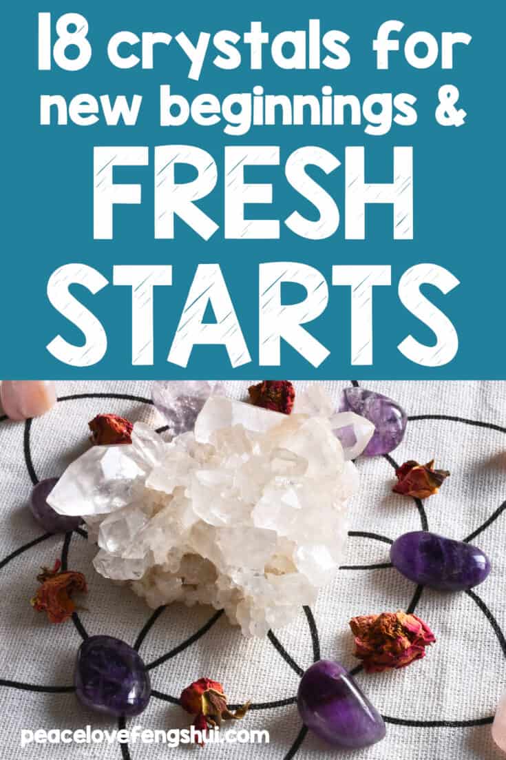 18 crystals for new beginnings and fresh starts