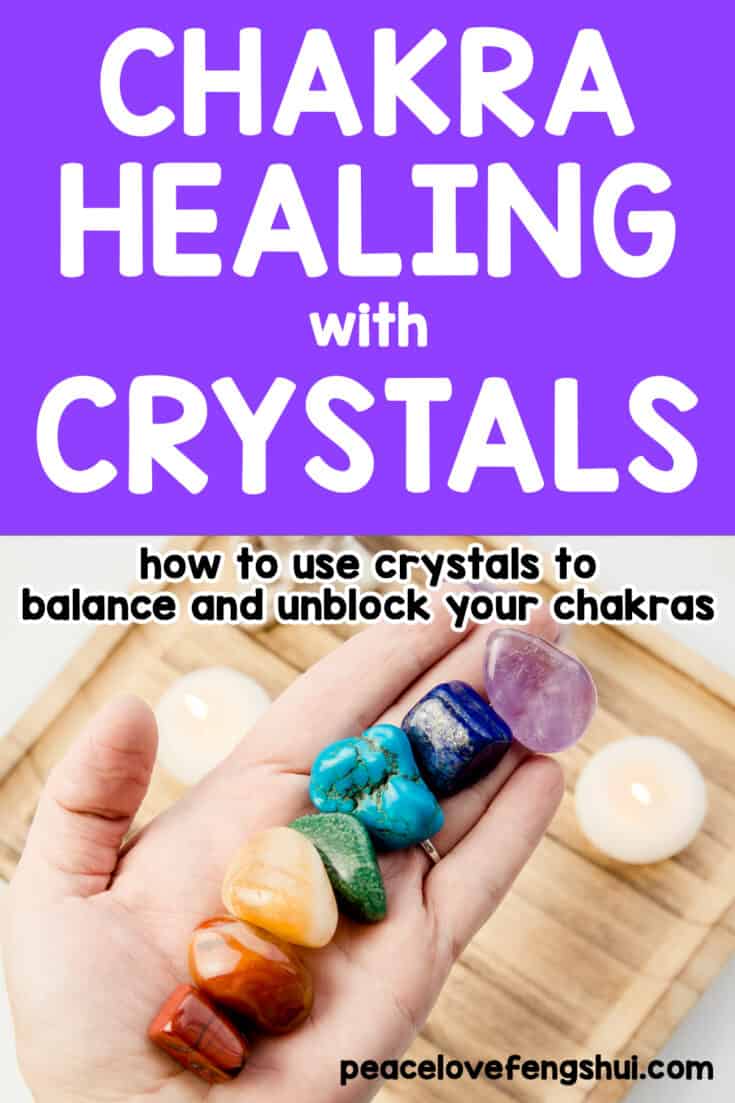 chakra healing with crystals: how to use crystals to balance and unblock your chakras