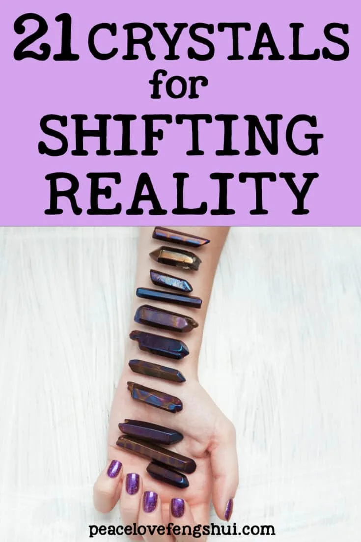 21 crystals for shifting realities