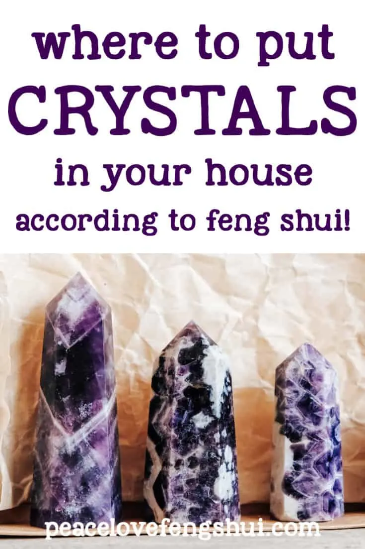 where to put crystals in your house according to feng shui