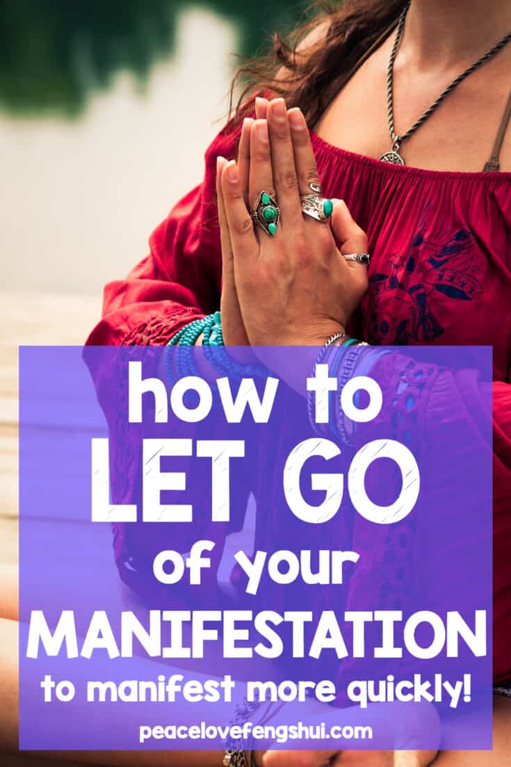 how to let go of your manifestation to manifest more quickly
