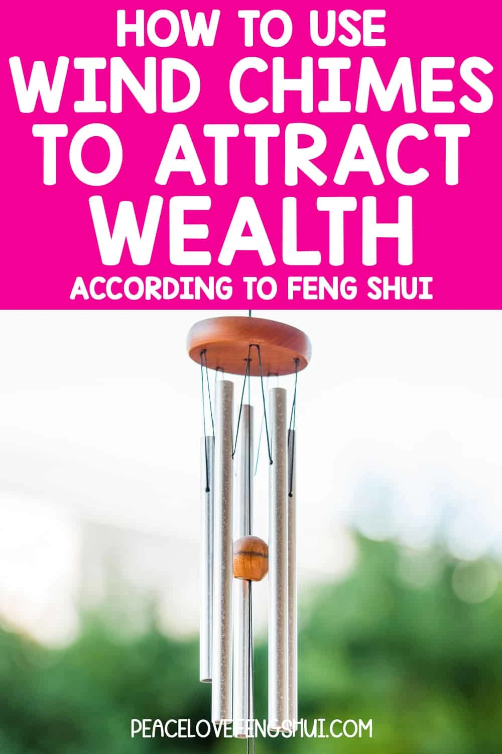 how to use wind chimes to attract wealth according to feng shui