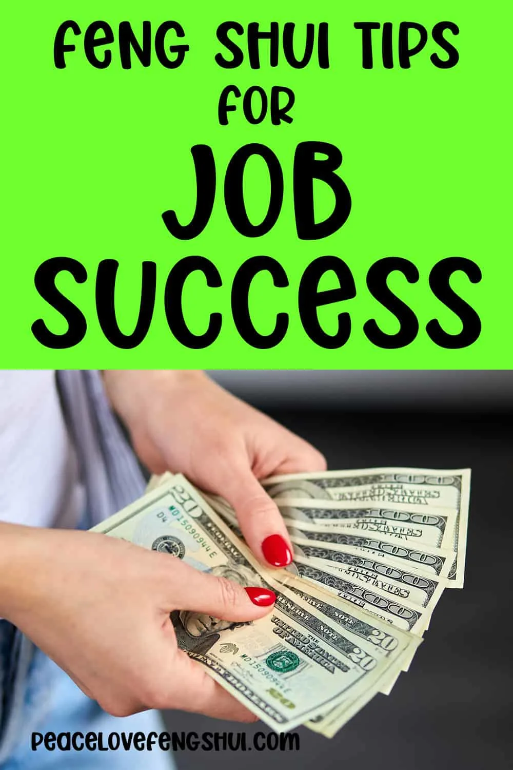 feng shui tips for job success (woman's hands holding cash)
