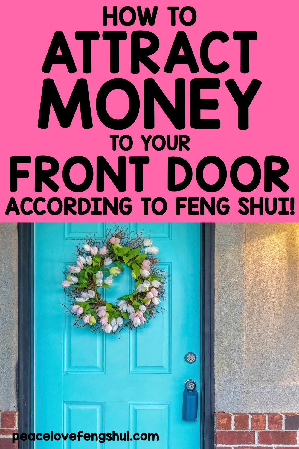 how to attract money to your front door according to feng shui!