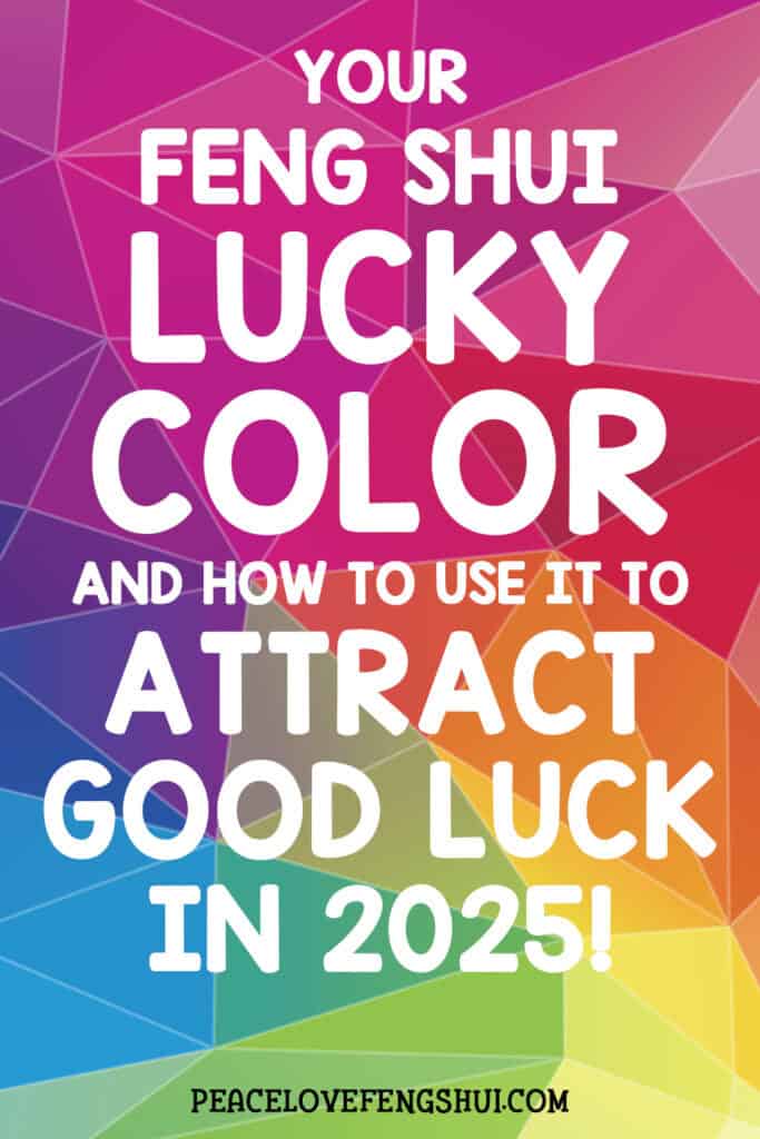 your feng shui lucky color and how to use it to attract good luck in 2025